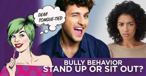 Read more about the article Ask Allie: Is It Ever OK To Not Stand Up To Bullies?