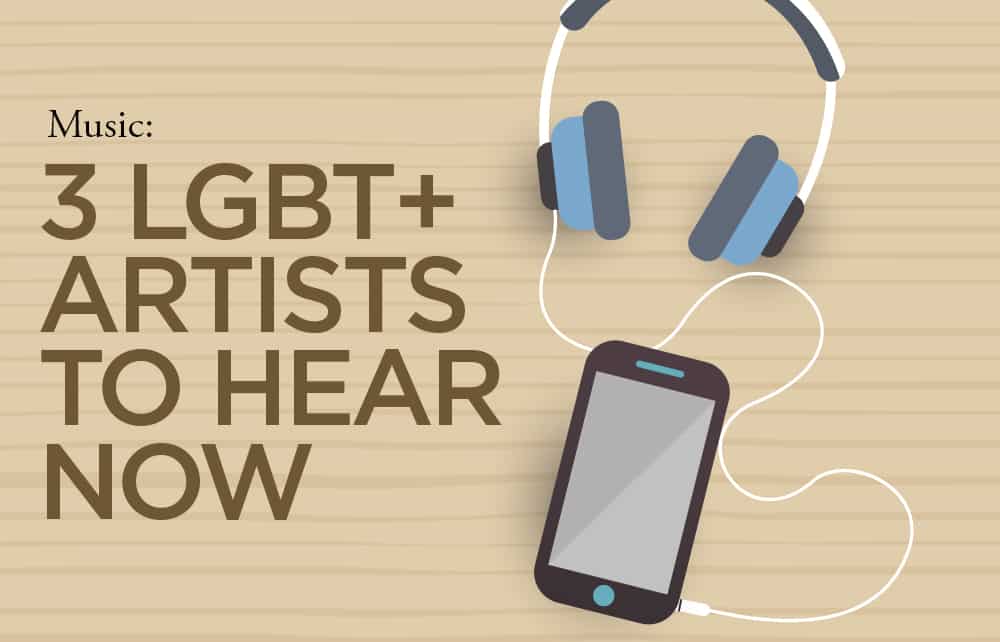 3 LGBT+ Artists to hear now