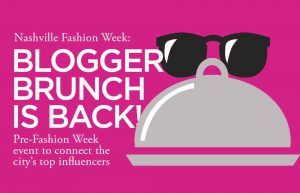 Nashville Fashion Week Blogger Brunch