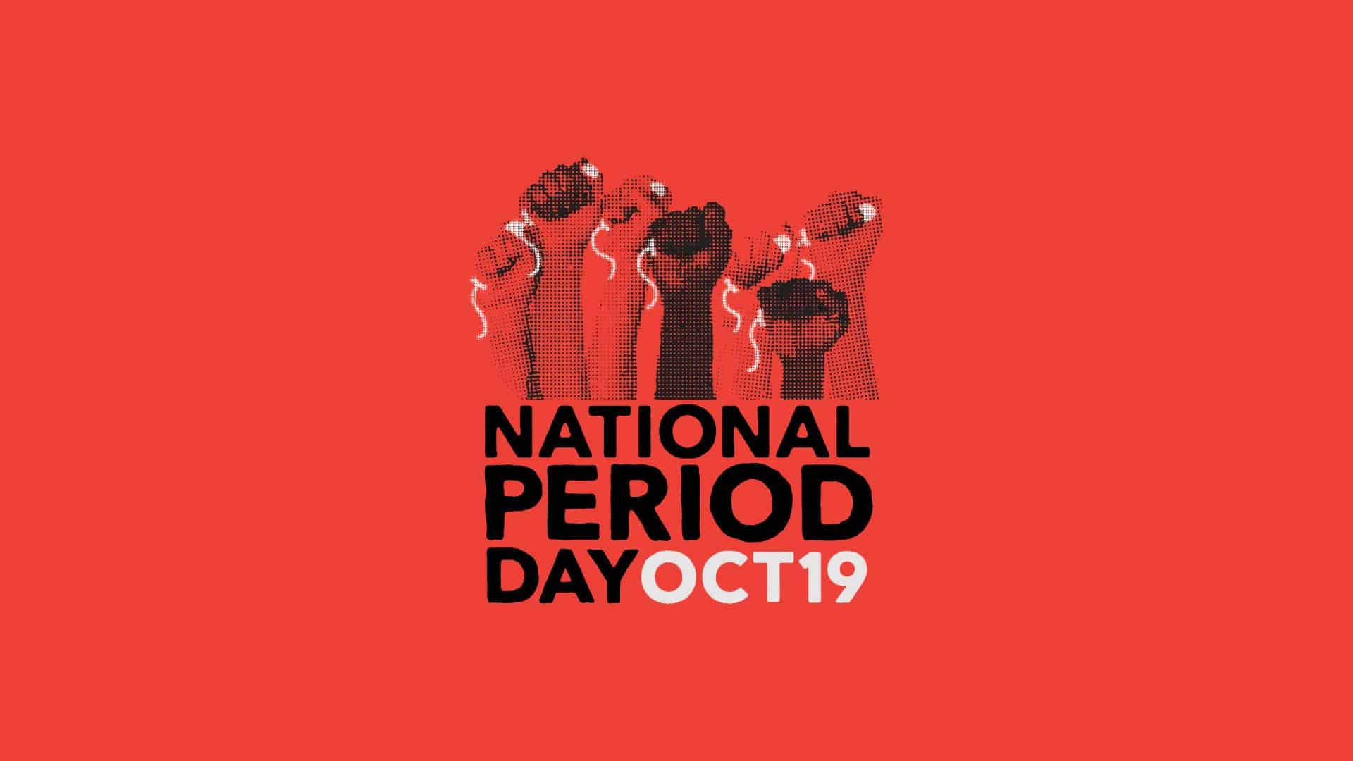 Period Day. #ENDPERIODPOVERTY.