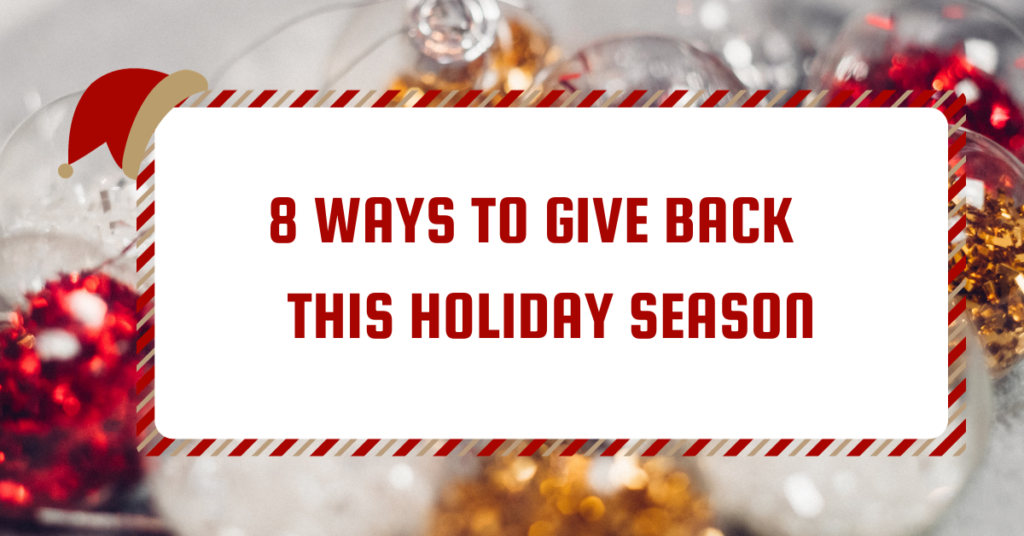 Background red, white, and gold tree decor under text that reads "8 ways to give back this holiday season" in red