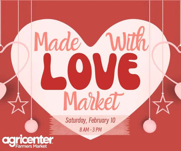 Made With Love Market graphic via Agricenter International FB page for Memphis LGBTQ Valentine's Day post
