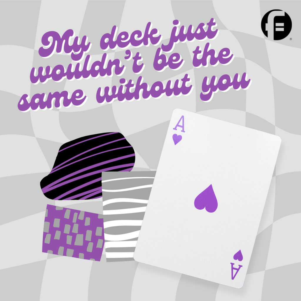 My Deck Just Wouldn't Be the Same Without You Card