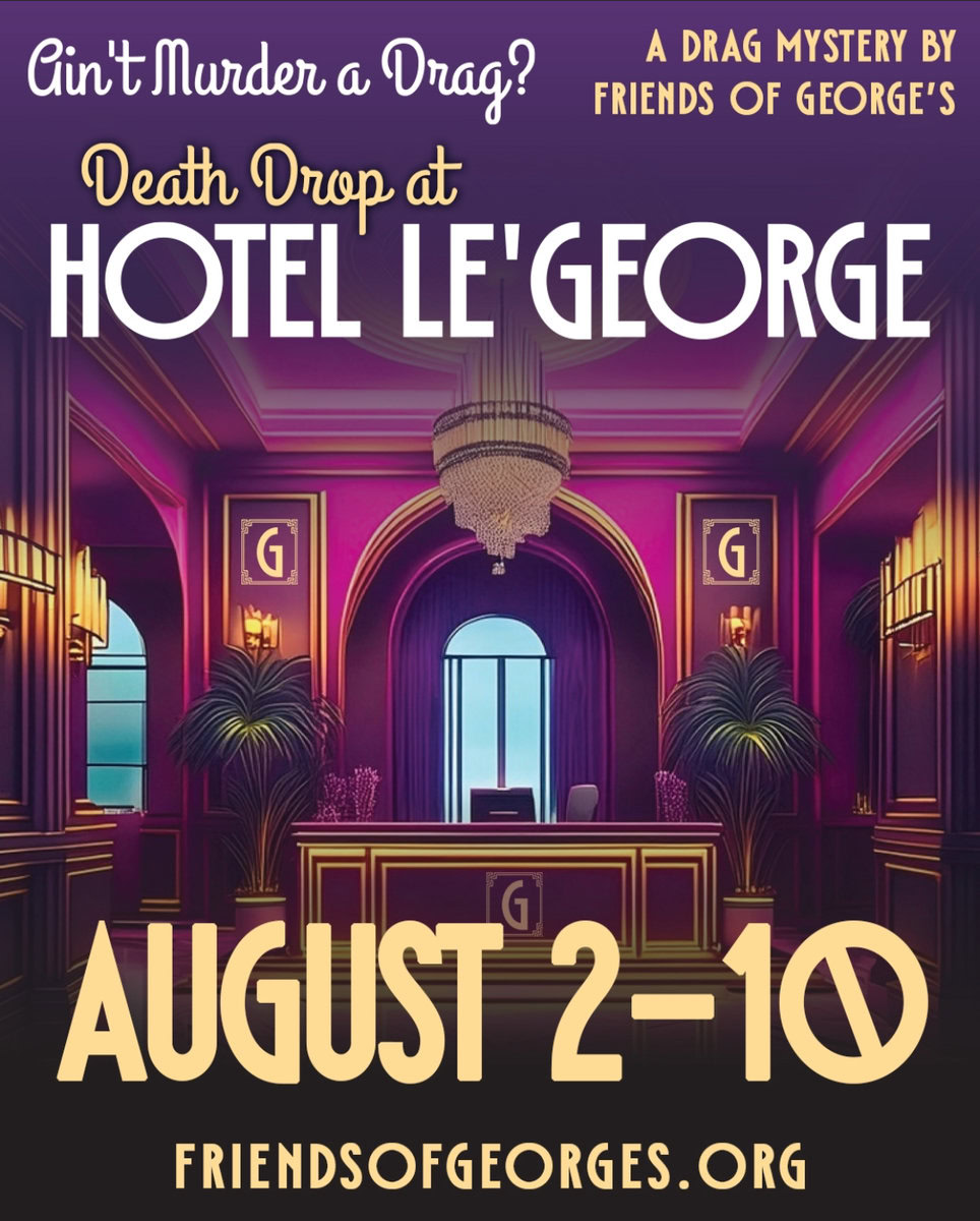 Death Drop at Hotel Le'George - Friends of George's